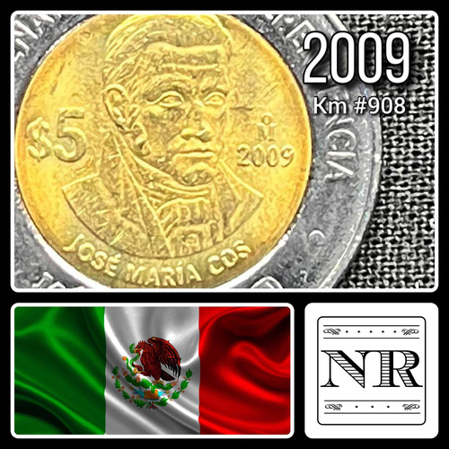 Mexico - 5 Pesos - Año 2009 - Km #908 - José María Cos