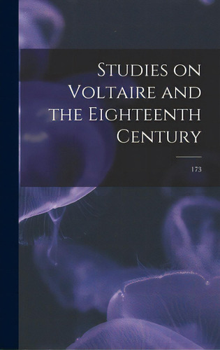 Studies On Voltaire And The Eighteenth Century; 173, De Anonymous. Editorial Hassell Street Pr, Tapa Dura En Inglés