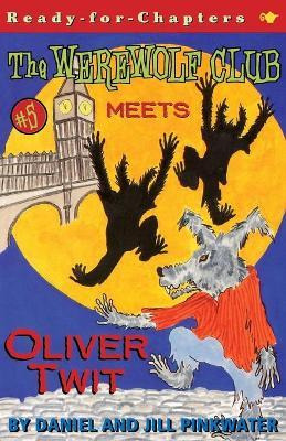 Libro The Werewolf Club Meets Oliver Twit - Daniel Pinkwa...