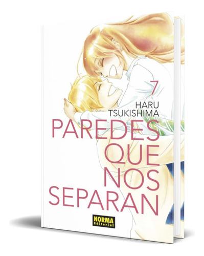 Paredes Que Nos Separan Vol.7, De Haru Tsukishima. Editorial Norma Editorial, Tapa Blanda En Español, 2021