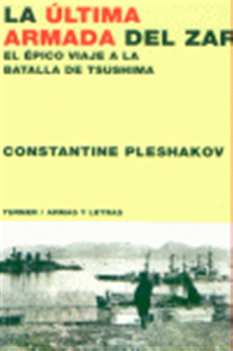 Ultima Armada Del Zar - Pleshakov,constantine