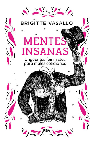 Mentes Insanas Unguentos Feministas Para Males Cotidianos - 