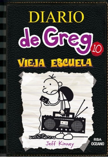 Diario De Greg 10. Vieja Escuela - Jeff Kinney