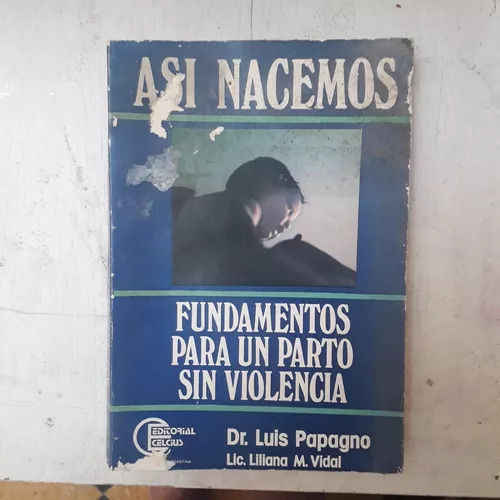 Asi Nacemos Dr. Luis Papagno - Liliana M. Vidal