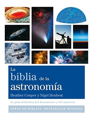 Biblia De La Astronomia, La - Couper, Heather/ Henbest, Nige