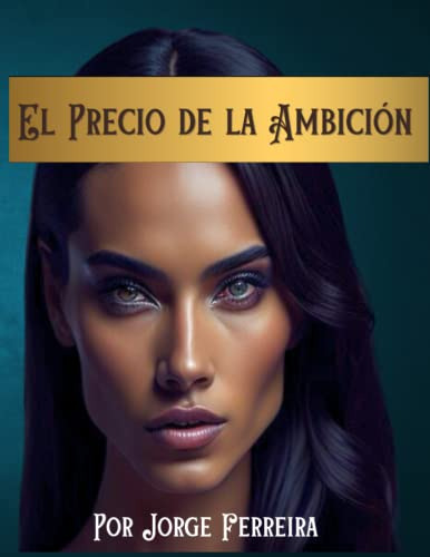 El Precio De La Ambicion (spanish Edition)