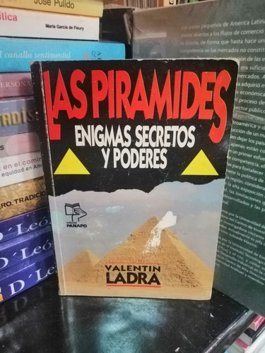 Las Pirámides, Enigmas, Secretos Y Poderes De Valentín Ladra