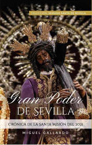 Libro: Gran Poder De Sevilla. Gallardo Rodriguez, Miguel. Se