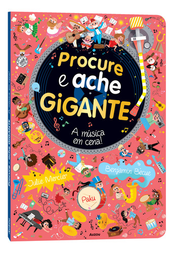 Procure E Ache Gigante - A Musica Em Cena!, De Mercier, Julie E Becue, Benjamin. Infantil Editorial Auzou, Tapa Dura, Edición Livro De Atividades En Português, 20