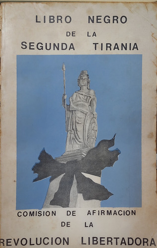 Libro Negro De La Segunda Tirania