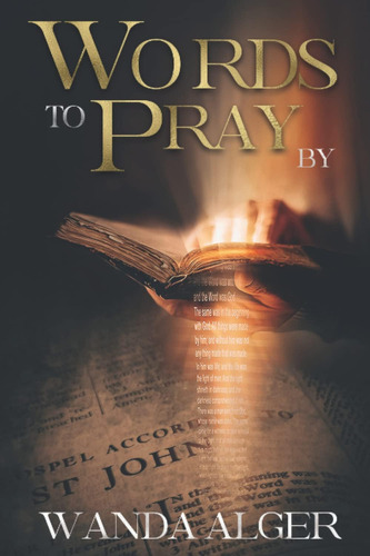 Words To Pray By, De Alger, Wanda. Editorial Oem, Tapa Blanda En Inglés