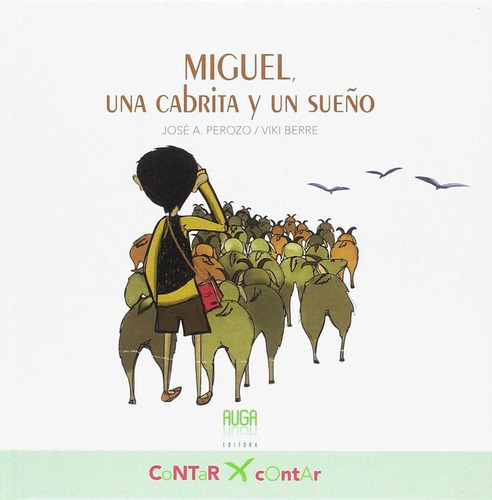 Miguel, Una Cabrita Y Un Sueãâo, De Perozo, Xosé A.. Editorial Auga Editora, Tapa Dura En Español
