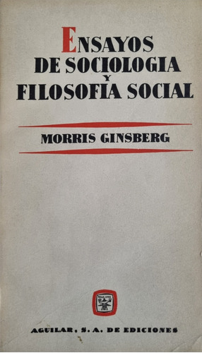 Ensayos De Sociologia Y Filosofia Social M. Ginsberg Aguilar