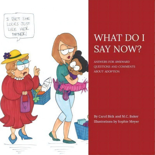 What Do I Say Now?, De Carol Bick. Editorial 2b Publications, Tapa Blanda En Inglés