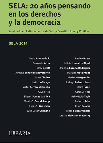 Sela 2014: 20 Años Pensando En Los Derechos Y La Democracia, De Ahumada, Atria Y Otros. Editorial Libraria, Tapa Blanda En Español, 2015