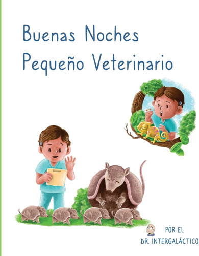 Libro: Buenas Noches Pequeño Veterinario (spanish Edition)
