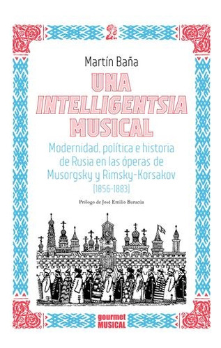 Libro Una Intelligentsia Musical - Baña, Martin