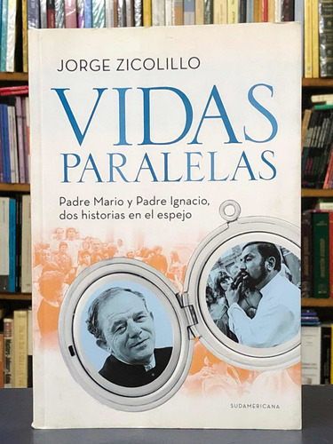 Vidas Paralelas - Jorge Zicolillo - Sudamericana