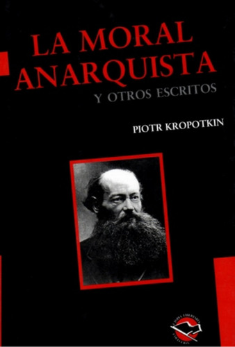 Moral Anarquista Y Otros Escritos - Piotr Kropotkin