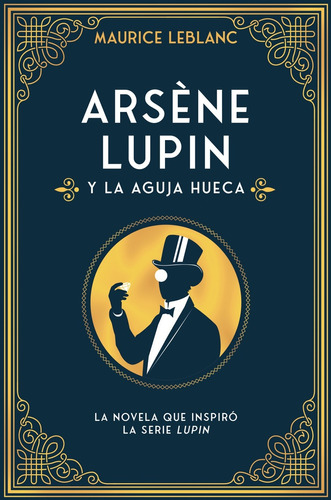 Arséne Lupin Y La Aguja Hueca  - Maurice Leblanc