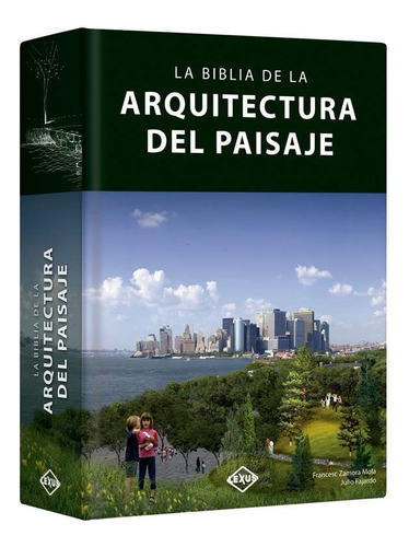 La Biblia De La Arquitectura Del Paisaje (td) - Zamora Mola,