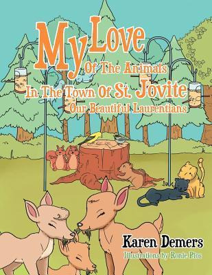 Libro My Love Of The Animals In The Town Of St. Jovite : ...