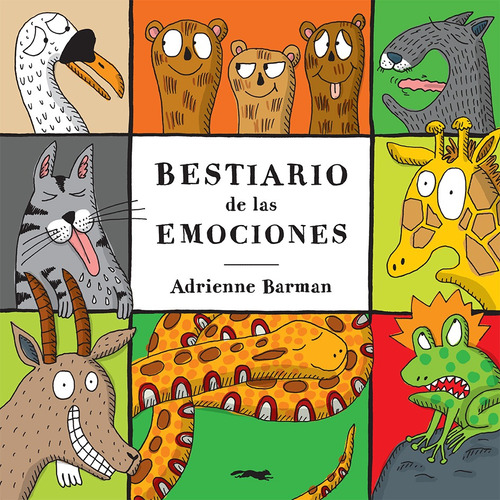 Bestiario de las emociones ( Colección Adrienne Barman ), de Barman, Adrienne. Serie Colección Adrienne Barman Editorial Libros del Zorro Rojo, tapa dura en español, 2019