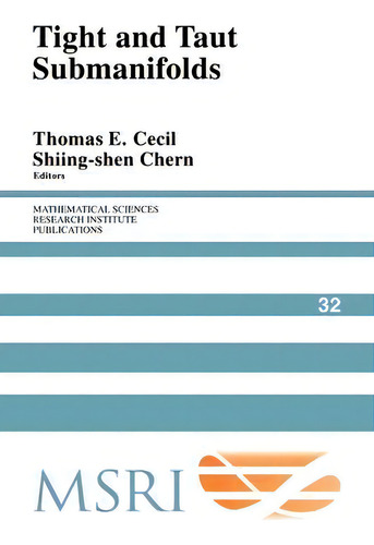 Tight And Taut Submanifolds, De Thomas E. Cecil. Editorial Cambridge University Press, Tapa Blanda En Inglés