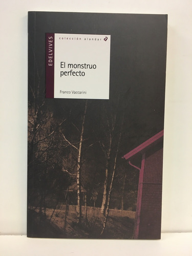 Monstruo Perfecto, El, De Franco Vaccarini. Editorial Edelvives, Tapa Blanda, Edición 1 En Español