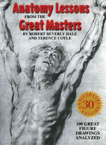Anatomy Lessons From The Great Masters, De Terence Coyle. Editorial Watson-guptill Publications, Tapa Blanda En Inglés