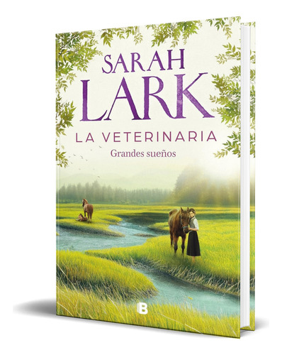 Libro La Veterinaria [ Sarah Lark ] Original, De Sarah Lark. Editorial B, Tapa Dura En Español, 2023