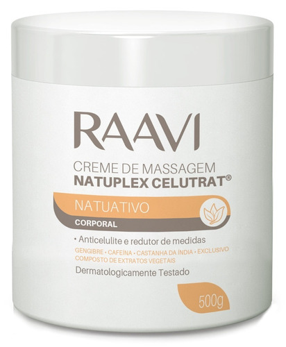 Creme De Massagem Raavi Natuativo Natuplex Celutrat 500g