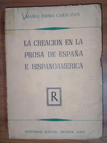 Creación En Prosa De España E Hispanoamérica María Carsuzan