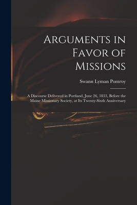 Libro Arguments In Favor Of Missions: A Discourse Deliver...