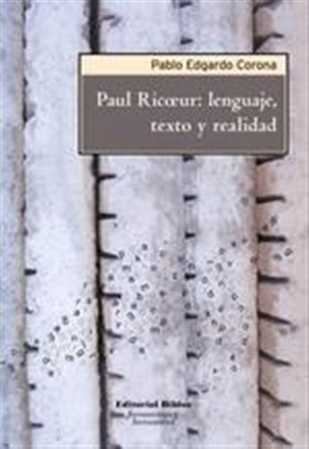 Paul Ricoeur: Lenguaje, Texto Y Realidad