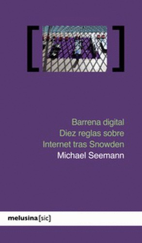 Barrena Digital, De Michael Seemann. Editorial Melusina, Tapa Blanda En Español, 2017
