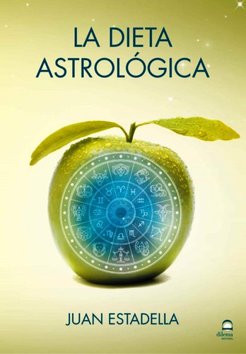 La Dieta Astrologica - Juan Estadella