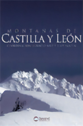 Montaãâ±as De Castilla Y Leãâ³n, De Aa.vv.. Editorial Ediciones Desnivel, Tapa Dura En Español