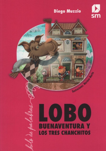 Lobo Buenaventura Y Los Tres Chanchitos - Hilo De Palabras