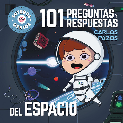 101 Preguntas Y Respuestas Del Espacio (futuros Genios) Pazo