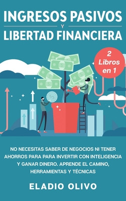 Libro Ingresos Pasivos Y Libertad Financiera 2 Libros En ...