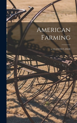 Libro American Farming; V.12-13(1917-1918) - Anonymous