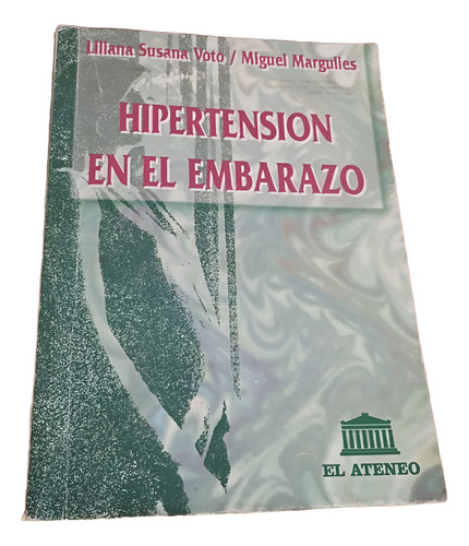 Hipertensión En El Embarazo Liliana Voto / Miguel Margulies (Usado)