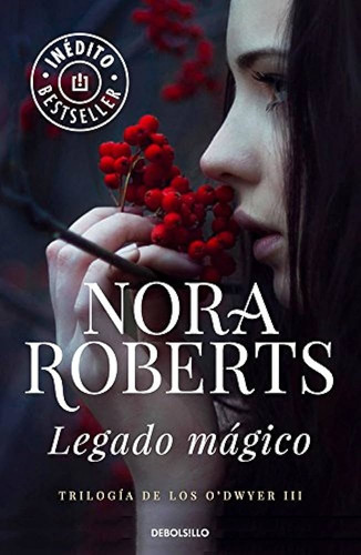 Legado Magico, De Roberts, Nora. Editorial Debolsillo, Tapa Blanda, Edición 1 En Español