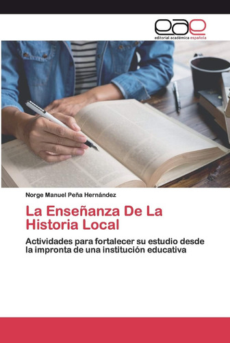 Libro: La Enseñanza De La Historia Local: Actividades Para F