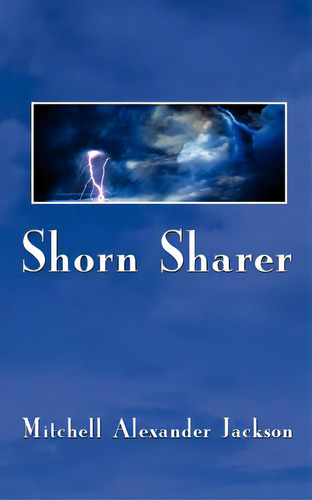 Shorn Sharer, De Jackson, Mitchell Alexander. Editorial Authorhouse, Tapa Blanda En Inglés