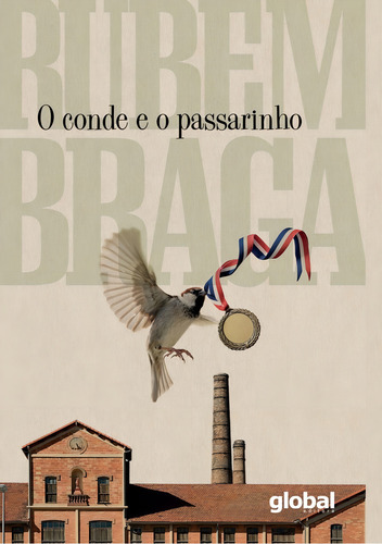 O conde e o passarinho, de Braga, Rubem. Editorial Global Editora, capa mole em português, 2018
