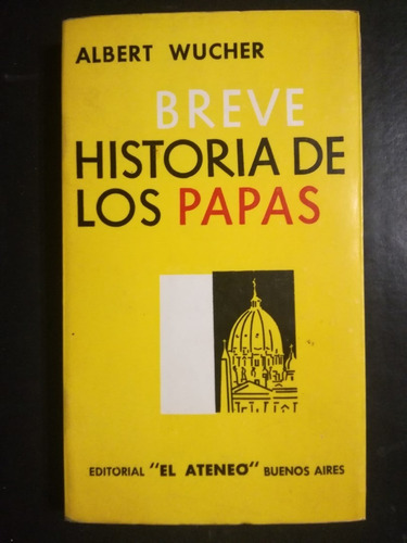 Breve Historia De Los Papas / Wucher, Albert