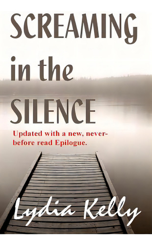 Screaming In The Silence, De Kelly, Lydia. Editorial Createspace, Tapa Blanda En Inglés