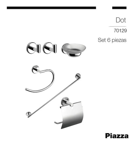 Kit Accesorios Completo Piazza Dot 6 Piezas Set Baño Ducha